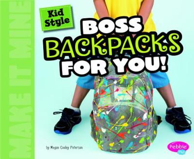 Boss backpacks for you!