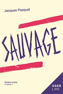 Sauvage : version courte ; Sauvage : version originale