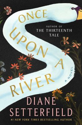 Once upon a river : a novel