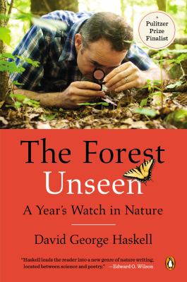 The forest unseen : a year's watch in nature