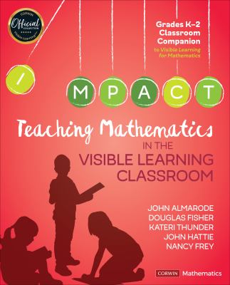 Teaching mathematics in the visible learning classroom, grades K-2