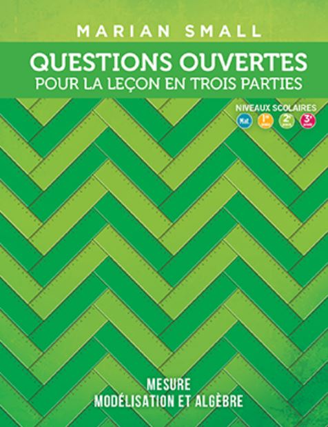 Questions ouvertes pour la leçon en trois parties, K-3 : mesure, modélisation et algèbre