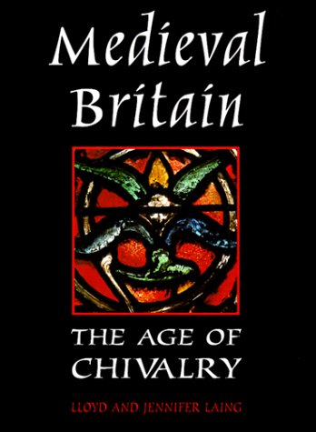 Medieval Britain : the age of chivalry