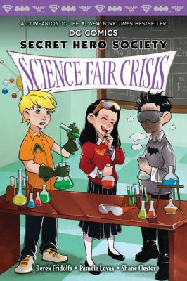 Secret hero society. 4, Science fair crisis /