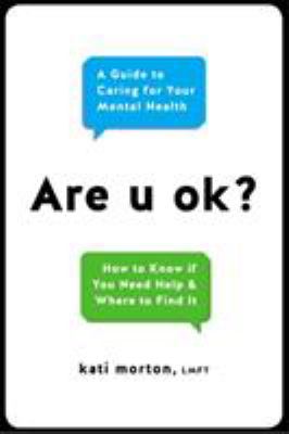 Are u ok? : a guide to caring for your mental health