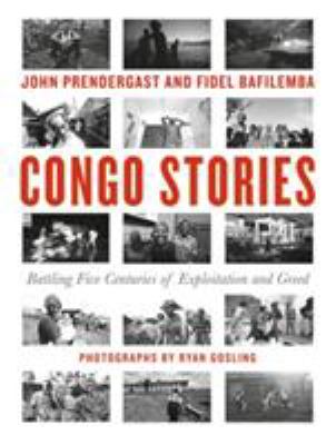 Congo stories : battling five centuries of exploitation and greed