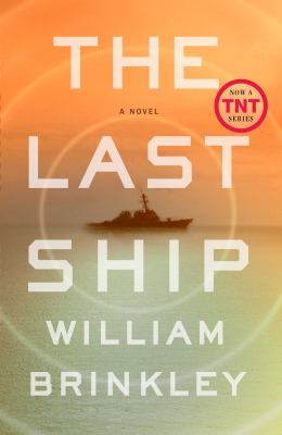 The last ship : a novel