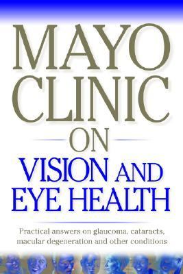 Mayo Clinic on vision and eye health