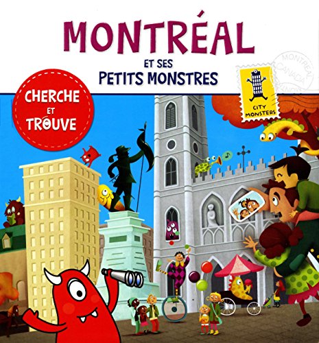 Montréal et ses petits monstres