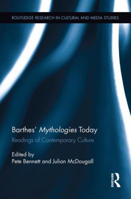 Barthes' Mythologies today : readings of contemporary culture