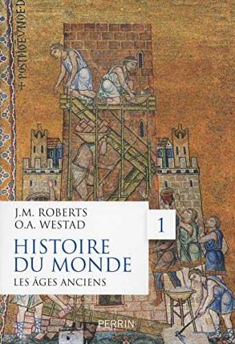 Histoire du monde. 1, Les âges anciens /