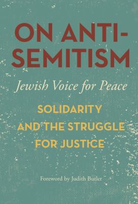 On antisemitism : solidarity and the struggle for justice