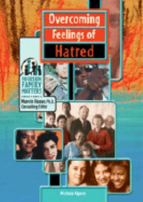 Overcoming feelings of hatred