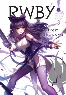 RWBY official manga anthology. 3, From shadows /