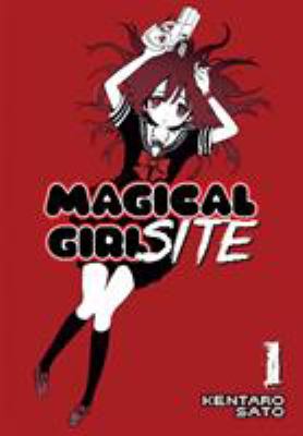 Magical girl site. Volume 1 /