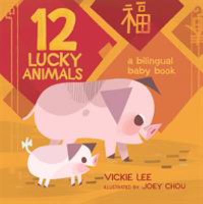 12 lucky animals : a bilingual baby book