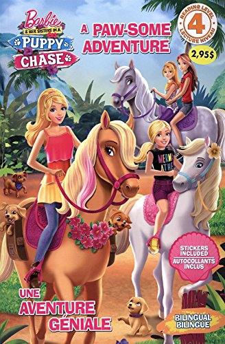 Barbie & her sisters in a puppy chase : a paw-some adventure = une aventure géniale