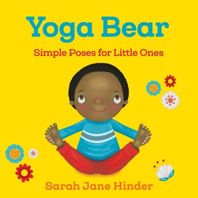 Yoga bear : simple animal poses for little ones