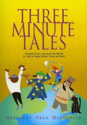 Three-minute tales : stories from around the world to tell or read when time is short
