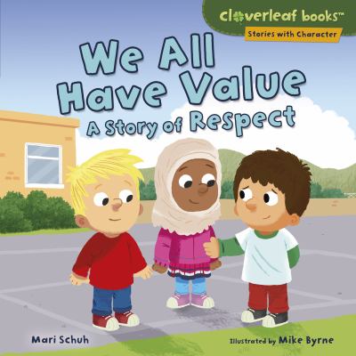 We all have value : a story of respect