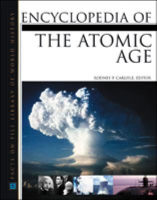 Encyclopedia of the atomic age