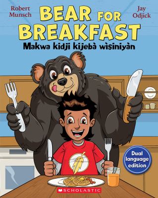Bear for breakfast = Makwa kidji kijebà wìsiniyàn