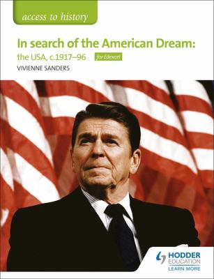 In search of the American Dream : the USA, c1917-96 for Edexcel