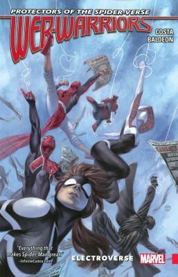 Web Warriors, protectors of the Spider-verse. Volume 1, Electroverse /
