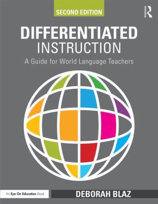 Differentiated instruction : a guide for world language teachers