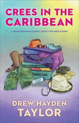 Crees in the Caribbean : a Native comedy drama