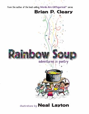 Rainbow soup : adventures in poetry