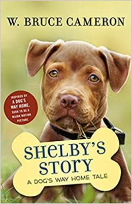 Shelby's story : a dog's way home tale