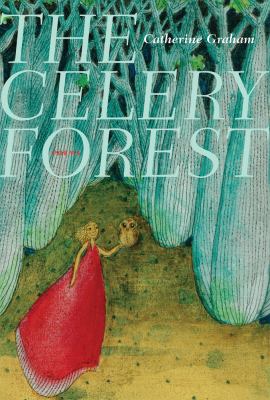 The celery forest : poems