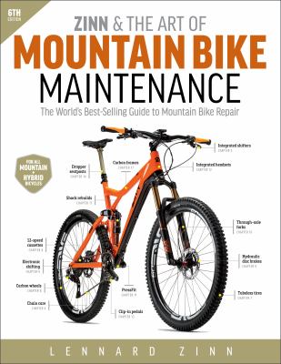 Zinn & the art of mountain bike maintenance : the world's best-selling guide to mountain bike repair