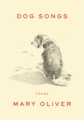 Dog Songs : Thirty-five dog songs and one essay