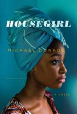Housegirl : a novel