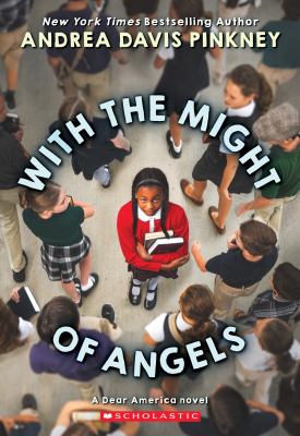 With the might of angels : a Dear America novel