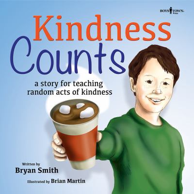 Kindness counts : a story for teaching random acts of kindness