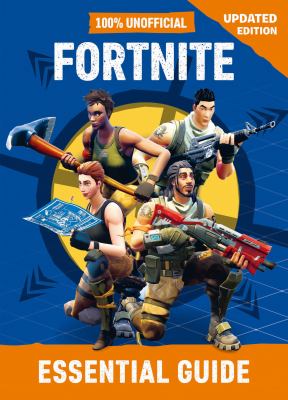 100% unofficial Fortnite essential guide