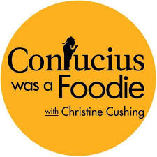 Cantonese : Confucius Was a Foodie! A New World Adventure in an Ancient Cuisine
