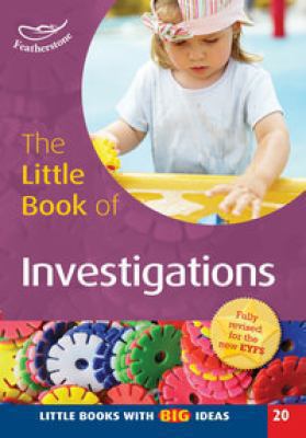 The little book of investigations : science in the foundation stage