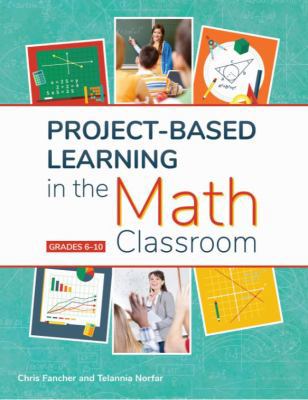 Project-based learning in the math classroom, grades 6-10