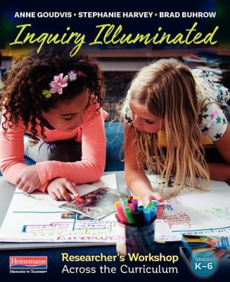 Inquiry illuminated : researcher's workshop across the curriculum