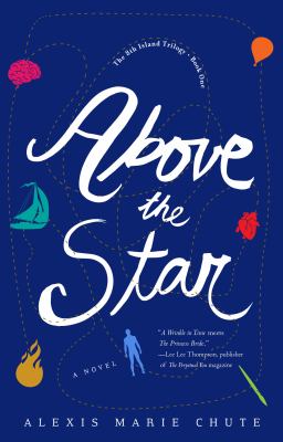 Above the star : The 8th island trilogy book 1