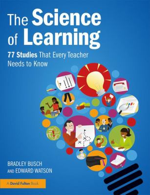 The science of learning : 77 studies that every teacher needs to know