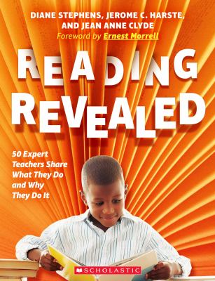 Reading revealed : 50 expert teachers share what they do and why they do it
