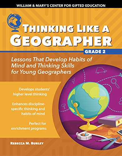 Thinking like a geographer, grade 2 : lessons that develop habits of mind and thinking skills for young geographers