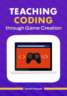 Teaching coding through game creation