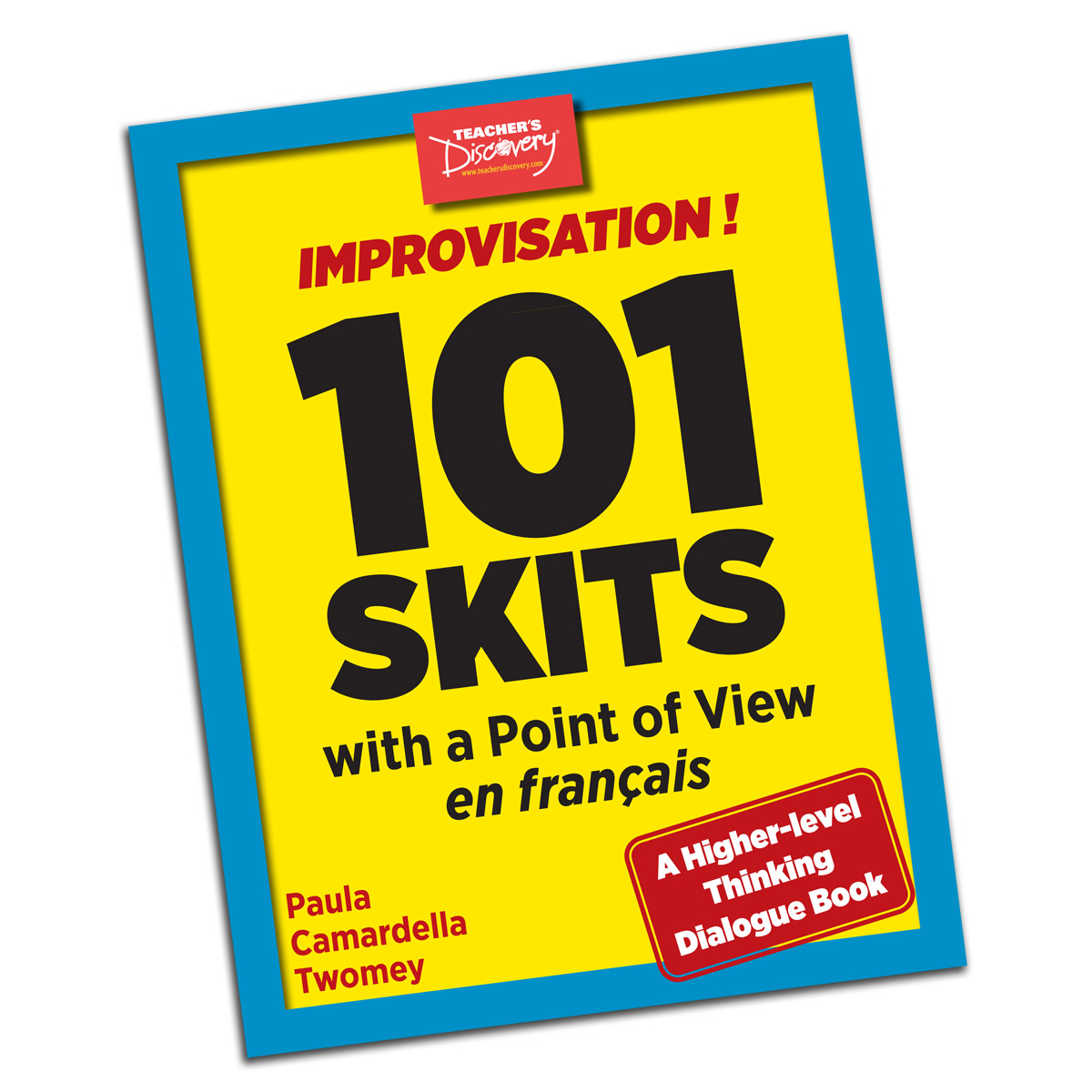 Improvisation! : 101 skits with a point of view en français