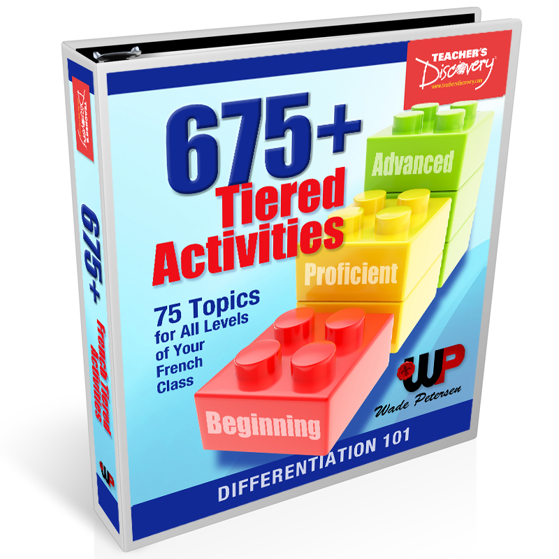 Differentiation 101: tiered activities : 75 topics with 675+ creative activities tiered for basic, proficient and advanced learners : French edition